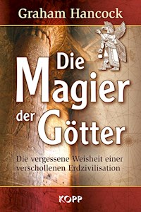 Die Magier der Götter - Graham Hancock - E-Book