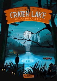 Crater Lake: Schlaf NIEMALS ein (Crater Lake 1) - Jennifer Killick - E-Book