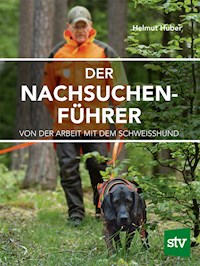 Der Nachsuchenführer - Helmut Huber - E-Book