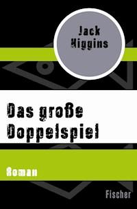 Das große Doppelspiel - Jack Higgins - E-Book