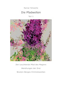 Die Pfadwelten - Rainar Nitzsche - E-Book