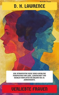 Verliebte Frauen - D H Lawrence - E-Book