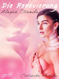 Die Renovierung - Erotische Novelle - Alexia Stande - E-Book