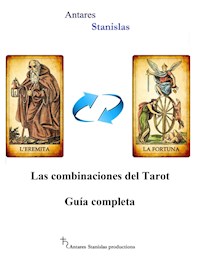 Las combinaciones del Tarot.Guía completa - Antares Stanislas - E-Book