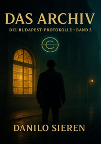 Das Archiv Band 3 - Danilo Sieren - E-Book