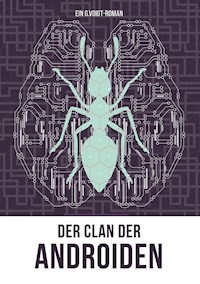 Der Clan der Androiden - G. Voigt - E-Book