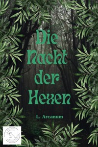 Die Nacht der Hexen - L. Arcanum - E-Book