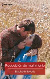 Proposición de matrimonio - Elizabeth Bevarly - E-Book