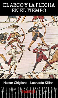 El arco y la flecha en el tiempo - Héctor Cirigliano - E-Book