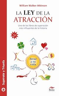 La ley de la atracción - William Walker Atkinson - E-Book