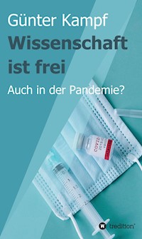 Wissenschaft ist frei - Günter Kampf - E-Book