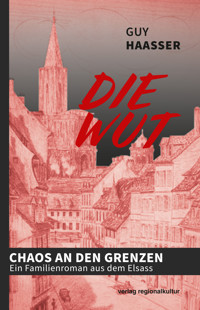Die Wut - Guy Haasser - E-Book