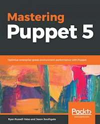 Mastering Puppet 5 - Ryan Russell-Yates - E-Book