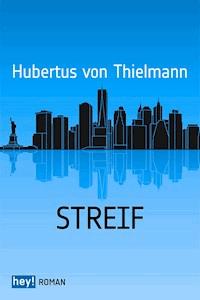 Streif - Hubertus von Thielmann - E-Book