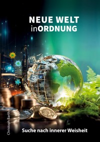 Neue Welt in Ordnung - Christoph Barth - E-Book