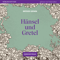 Hänsel und Gretel - Märchenstunde, Folge 168 (Ungekürzt) - Brüder Grimm - Hörbuch