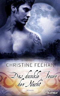 Das dunkle Feuer der Nacht - Christine Feehan - E-Book