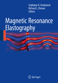 Magnetic Resonance Elastography -  - E-Book