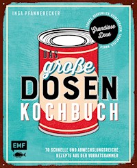Das große Dosenkochbuch - Inga Pfannebecker - E-Book