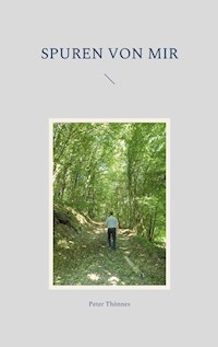 Spuren von mir - Peter Thönnes - E-Book