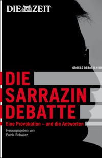 Die Sarrazin-Debatte - Patrik Schwarz - E-Book