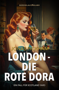 London – Die Rote Dora – Ein Fall für Scotland Yard - Jonas Pickham - E-Book