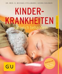 Kinderkrankheiten natürlich behandeln - Georg Soldner - E-Book