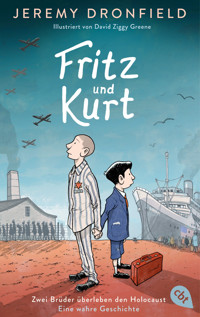 Fritz und Kurt – Zwei Brüder überleben den Holocaust. Eine wahre Geschichte - Jeremy Dronfield - E-Book
