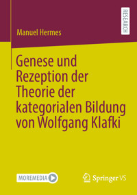 Genese und Rezeption der Theorie der kategorialen Bildung von Wolfgang Klafki - Manuel Hermes - E-Book