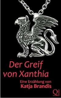 Der Greif von Xanthia - Katja Brandis - E-Book
