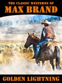 Golden Lightning - Max Brand - E-Book