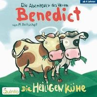 Die Abenteuer des Herrn Benedict - Die Heiligen Kühe - Martin Baltscheit - Hörbuch