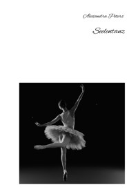Seelentanz - Alexandra Peters - E-Book
