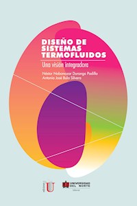 Diseño de sistemas termofluidos - Antonio José Bula Silvera - E-Book