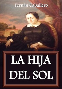 La Hija del Sol - Fernán Caballero - E-Book