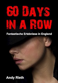 60 Days in a Row - Andy Rieth - E-Book