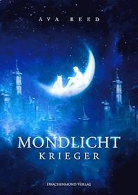 Mondlichtkrieger - Ava Reed - E-Book