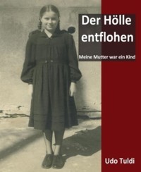 Der Hölle entflohen - Udo Tuldi - E-Book