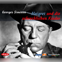 Maigret, Maigret und die schrecklichen Kinder - Georges Simenon - Hörbuch