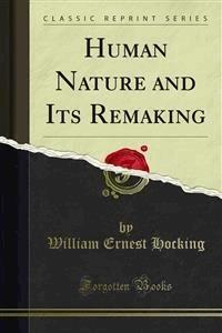 Human Nature and Its Remaking - William Ernest Hocking - E-Book