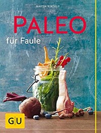 Paleo für Faule - Martin Kintrup - E-Book