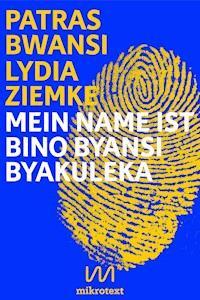 Mein Name ist Bino Byansi Byakuleka - Lydia Ziemke - E-Book