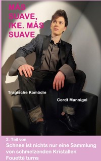 Más Suave, Ike. Más Suave - Cordt Mannigel - E-Book
