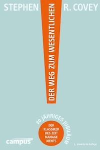 Der Weg zum Wesentlichen - Stephen R. Covey - E-Book
