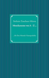 Mentikamente von A - Z ... - Stefanie Zauchner-Mimra - E-Book