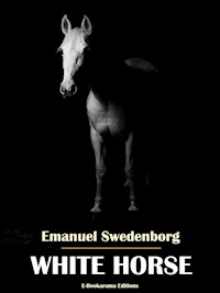 White Horse - Emanuel Swedenborg - E-Book