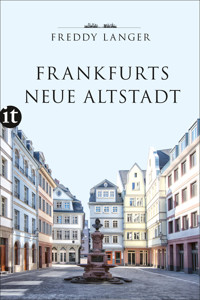 Frankfurts Neue Altstadt - Freddy Langer - E-Book