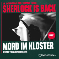 Mord im Kloster - Sherlock is Back, Folge 1 (Ungekürzt) - Sir Arthur Conan Doyle - Hörbuch