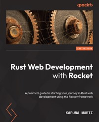 Rust Web Development with Rocket - Karuna Murti - E-Book
