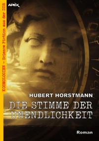 DIE STIMME DER UNENDLICHKEIT - Hubert Horstmann - E-Book